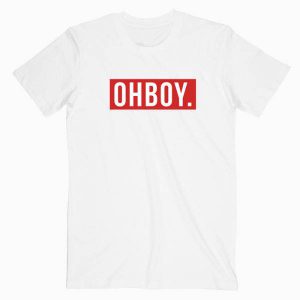 Oh Boy Tshirt