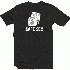 Safe Sex Funny Tshirt