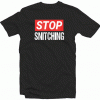 Stop Snitching Tshirt