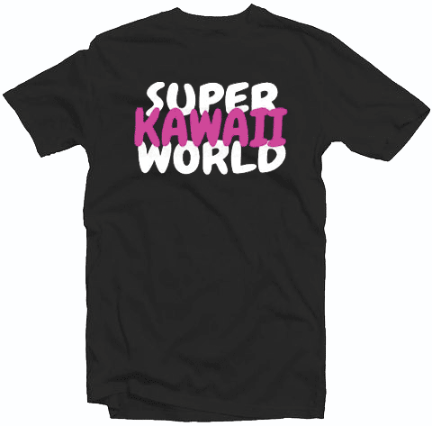 Super Kawaii World Tshirt