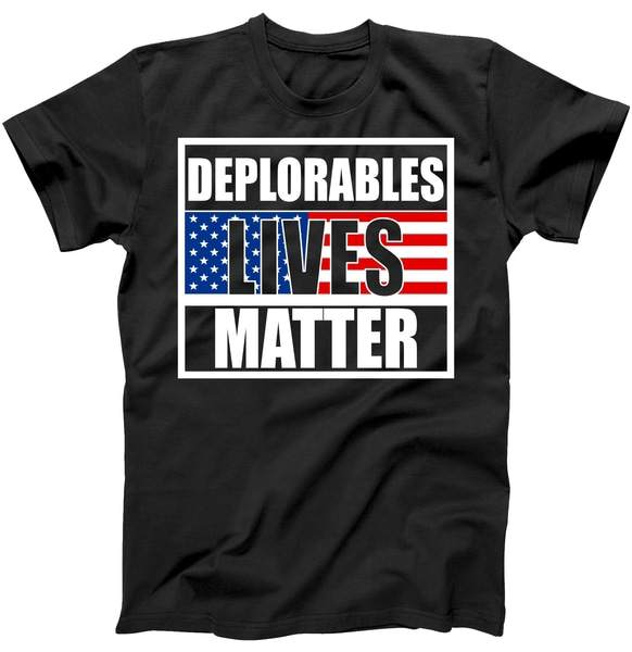 Deplorables Lives Matter USA Vote Trump Tshirt