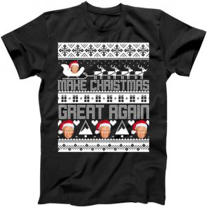 Donald Trump Make Christmas Great Again Ugly Christmas Tshirt