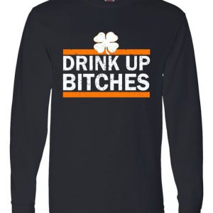 Drink Up Bitches Irish Clover Long Sleeve Tshirt