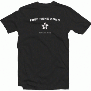 Free Hong Kong Delay No More Tshirt