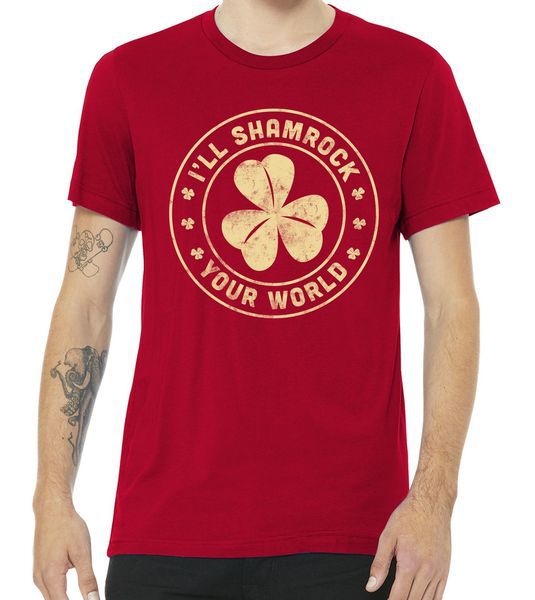 I'll Shamrock Your World Tshirt