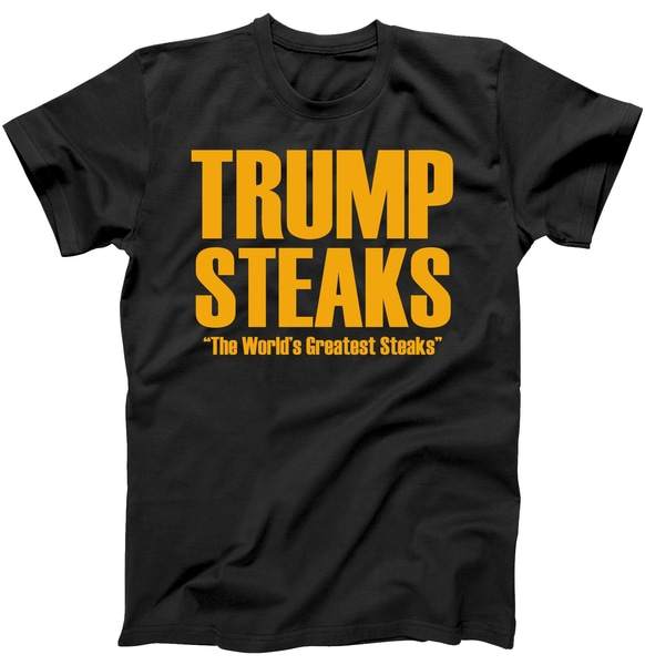 Trump Steaks President Donald Political Election Funny Humor Tshirt