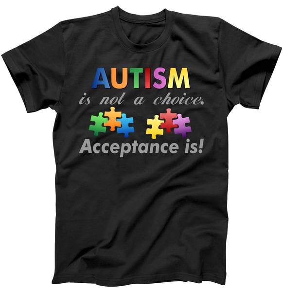 Autism I Not A Choice Acceptance Is Tshirt