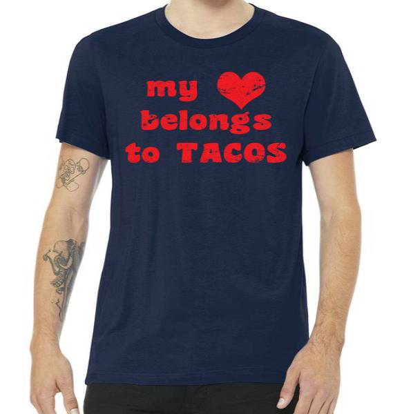 My Heart Belongs To Tacos Valentines Day Tshirt