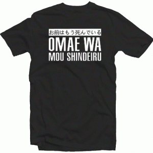 Omae Wa Mou Shindeiru Tshirt