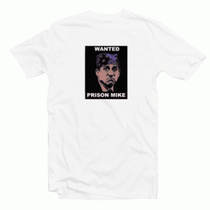 Wanted Prison Mike Unisex Adult Tshirt
