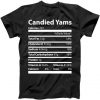 Candied Yams Nutritional Facts Funny Thanksgiving Tshirt