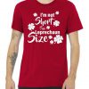 I'm Not Short I'm Leprechaun Size Funny Irish Tshirt