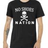 No Shoes Nation Tshirt