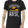 Another Glorious Morning Makes Me Sick Tshirt