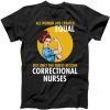 Correctional Nurse Tshirt