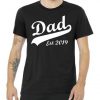 Dad Est. 2019 Tshirt