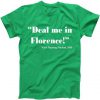 Deal Me In Florence Funny Nurse Tshirt