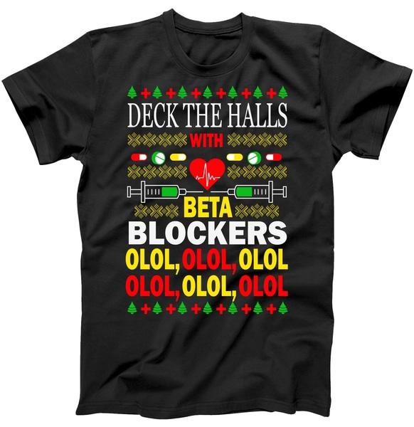 Deck The Halls With Beta Blockers Olol Tshirt