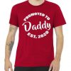 Promoted To Daddy EST 2020 Tshirt