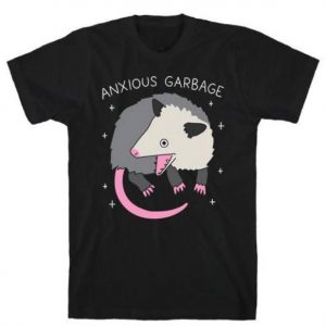 Anxious Garbage Opossum Tshirt