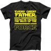 Father Teaches The Ways Of The Force Tshirt