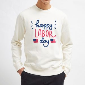 Happy-Labor-Day-Sweatshirt-Unisex-Adult-Size-S-3XL