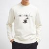 But-First-Coffee-Sweatshirt-Unisex-Adult-Size-S-3XL