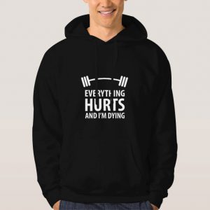 Everything-Hurts-And-I'm-Dying-Hoodie