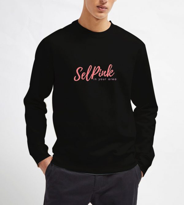 Selpink-In-Your-Area-Sweatshirt-Unisex-Adult-Size-S-3XL