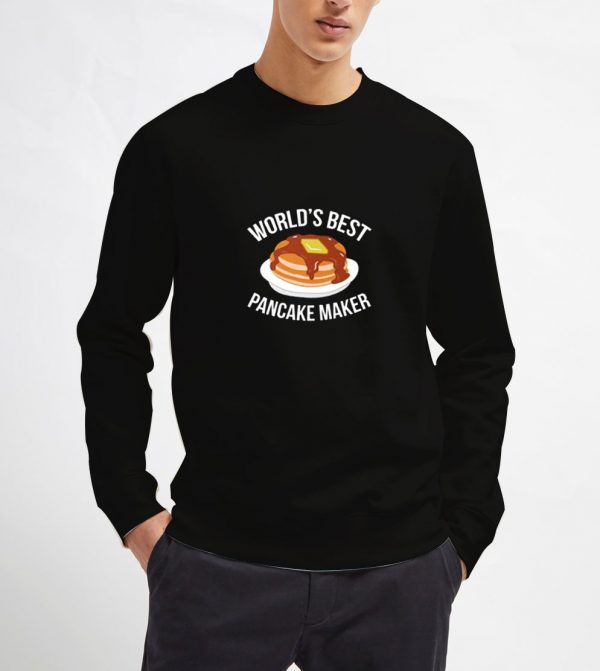 World's-Best-Pancake-Maker-Sweatshirt-Unisex-Adult-Size-S-3XL