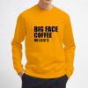 Big-Face-Coffee-Sweatshirt