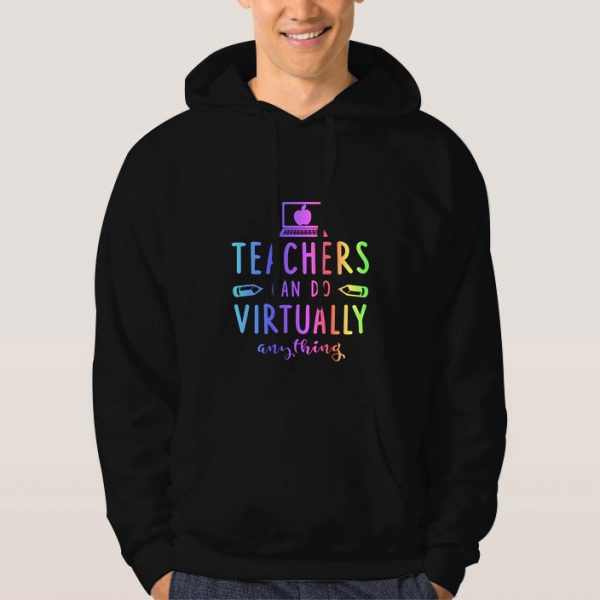 Teachers-Can-Do-Virtually-Anything-Hoodie