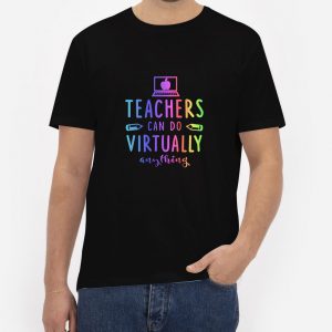 Teachers-Can-Do-Virtually-Anything-T-Shirt
