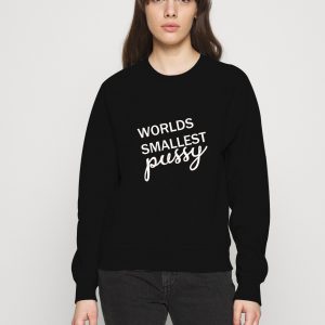 Worlds-Smallest-Pussy-Sweatshirt